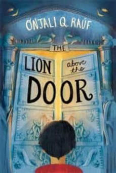 the lion above the door-onjali q. rauf-9781510106758