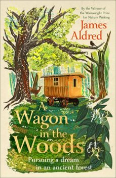 a wagon in the woods-james aldred-9781529935158