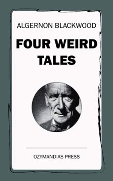 four weird tales (ebook)-algernon blackwood-9781531283858