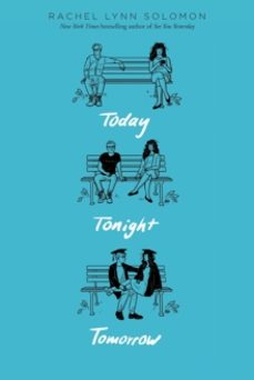 today tonight tomorrow-rachel lynn solomon-9781534440258