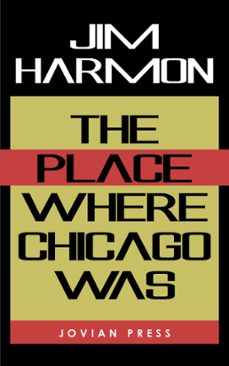 the place where chicago was (ebook)-9781537817958