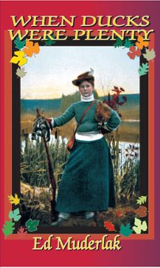 when ducks were plenty (ebook)-ed muderlak-9781571574558