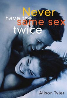 never have the same sex twice (ebook)-alison tyler-9781573444958
