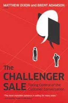 the challenger sale: taking control of the customer conversation-9781591844358