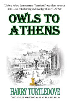 owls to athens (ebook)-harry turtledove-9781612422558