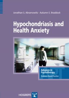 hypochondriasis and health anxiety (ebook)-jonathan s abramowitz-autumn braddock-9781613343258