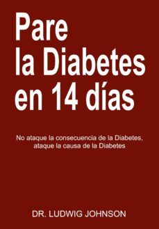 pare la diabetes en 14 dias (ebook)-ludwig johnson-9781618429858