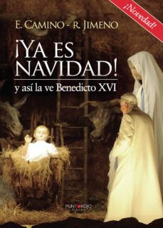 ¡ya es navidad! y asi la ve benedicto xvi (ebook)-eduardo camino-ramon jimeno-9781629348858