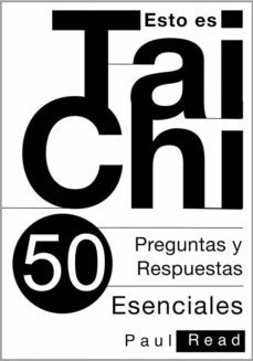 esto es tai chi: 50 preguntas y respuestas esenciales (ebook)-paul read-9781633392458