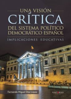 una vision critica del sistema politico democratico español (ebook)-fernando miguel diaz lopez-9781635037258