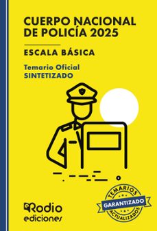 cuerpo nacional de policia 2025. escala basica. temario oficial sintetizado (ebook)-9781635039658