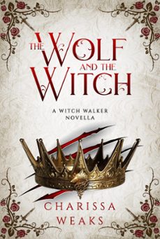 the wolf and the witch (ebook)-charissa weaks-9781648982958
