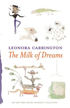 the milk of dreams (ebook)-leonora carrington-9781681370958