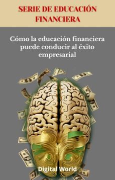 como la educacion financiera puede conducir al exito empresarial (ebook)-9781723462658