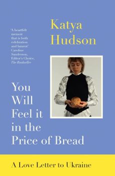 you will feel it in the price of bread (ebook)-katya hudson-9781739193058