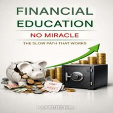 financial education no miracle: the slow path that works (ebook)-max editorial-9781779742858