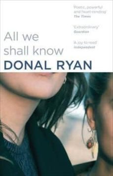 all we shall know-donal ryan-9781784160258