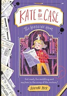kate on the case 3: the headline hoax-hannah peck-9781800781658