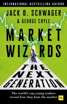 market wizards: the next generation (ebook)-jack d. schwager-george f. coyle-9781804093658