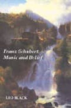 franz schubert: music and belief-leo black-9781843831358