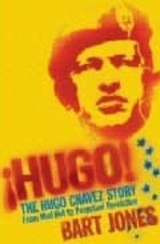 the hugo chavez story-bart jones-9781847920058