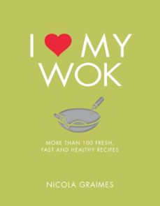 i love my wok (ebook)-nicola graimes-9781848993358