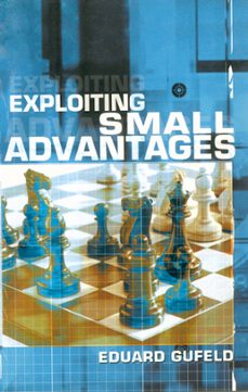 exploiting small advantages (ebook)-eduard gufeld-9781849942058