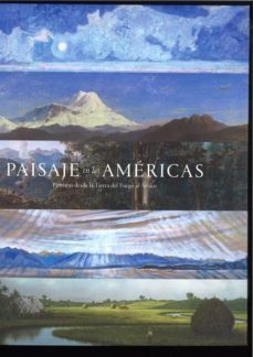 paisaje en las americas: pinturas desde la tierra del fuego al artico-peter john brownlee-valeria piccoli-9781894243858