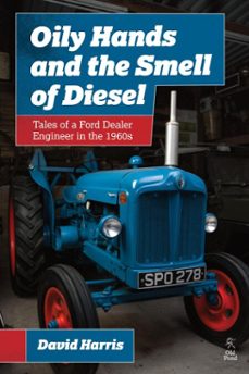 oily hands and the smell of diesel (ebook)-david harris-9781912158058