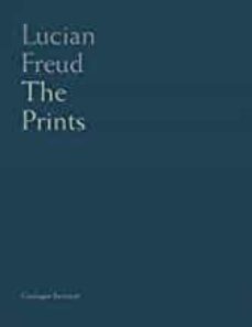 lucian freud: catalogue raisonne of the prints-toby treves-9781916347458