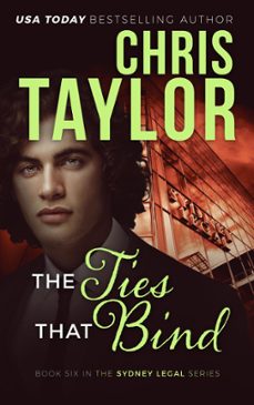 the ties that bind - book six in the sydney legal series (ebook)-chris taylor-9781925119558