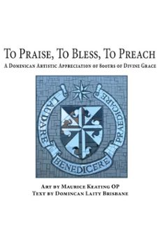 to praise, to bless, to preach (ebook)-maurice keating-9781925643558