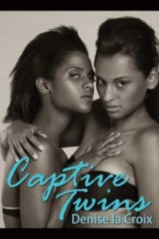captive twins (ebook)- denise la croix-9781938897658