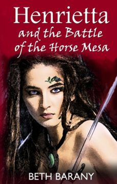 henrietta and the battle of the horse mesa-9781944841058