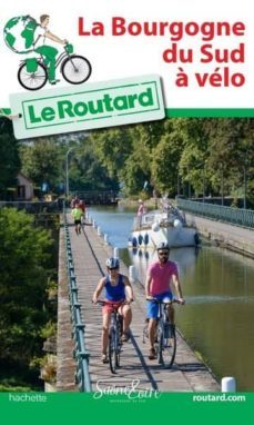 guide du routard la bourgogne du sud a velo-9782017067658