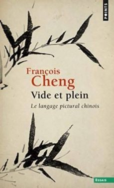 vide et plein : le langage pictural chinois-9782020125758