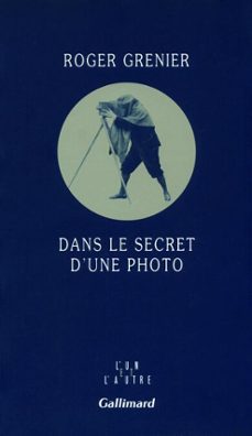 dans le secret d'une photo (ebook)-roger grenier-9782072313158