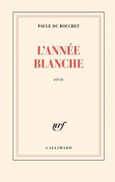 l'annee blanche (ebook)-paule du bouchet-9782072942358