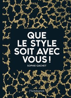 que le style soit avec vous ! (ebook)-sophie gachet-9782080232458