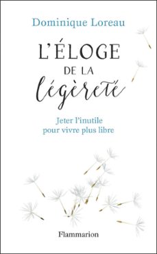eloge de la legèrete. jeter l'inutile pour vivre plus libre (ebook)-dominique loreau-9782081441958