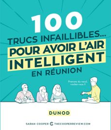 100 trucs infaillibles pour avoir l'air intelligent en reunion (ebook)-sarah cooper-9782100777358