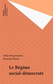 le regime social-democrate (ebook)-alain bergounioux-bernard manin-9782130664758