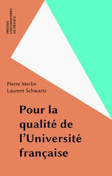 pour la qualite de l'universite française (ebook)-pierre merlin-laurent schwartz-9782130708858