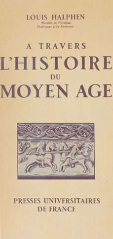 a travers l'histoire du moyen age (ebook)-louis halphen-9782130778158
