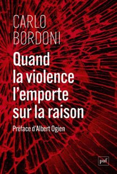 quand la violence l'emporte sur la raison (ebook)-albert ogien-carlo bordoni-9782130876458