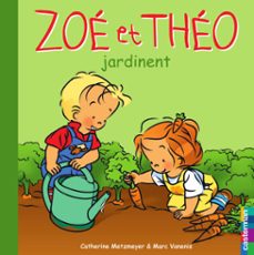 zoe et theo (tome 29) - zoe et theo jardinent (ebook)-catherine metzmeyer-marc vanenis-9782203085558