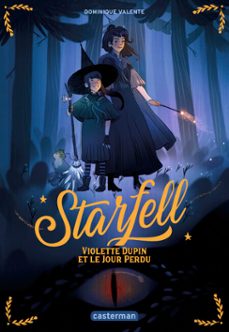 starfell (tome 1) - violette dupin et le jour perdu (ebook)-dominique valente-9782203214958