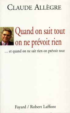 quand on sait tout on ne prevoit rien (ebook)-claude allegre-9782213683058