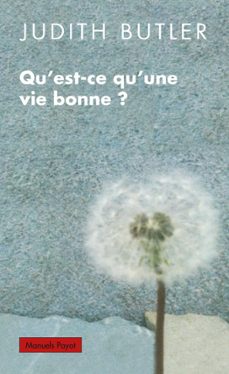 qu'est-ce qu'une vie bonne ? (ebook)-judith butler-9782228910958