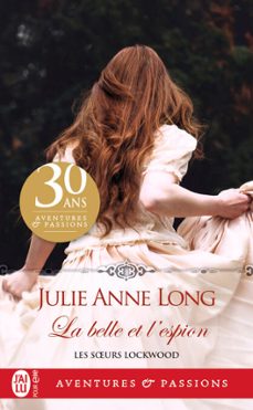 les soeurs lockwood (tome 1) - la belle et l'espion (ebook)-julie anne long-9782290258958